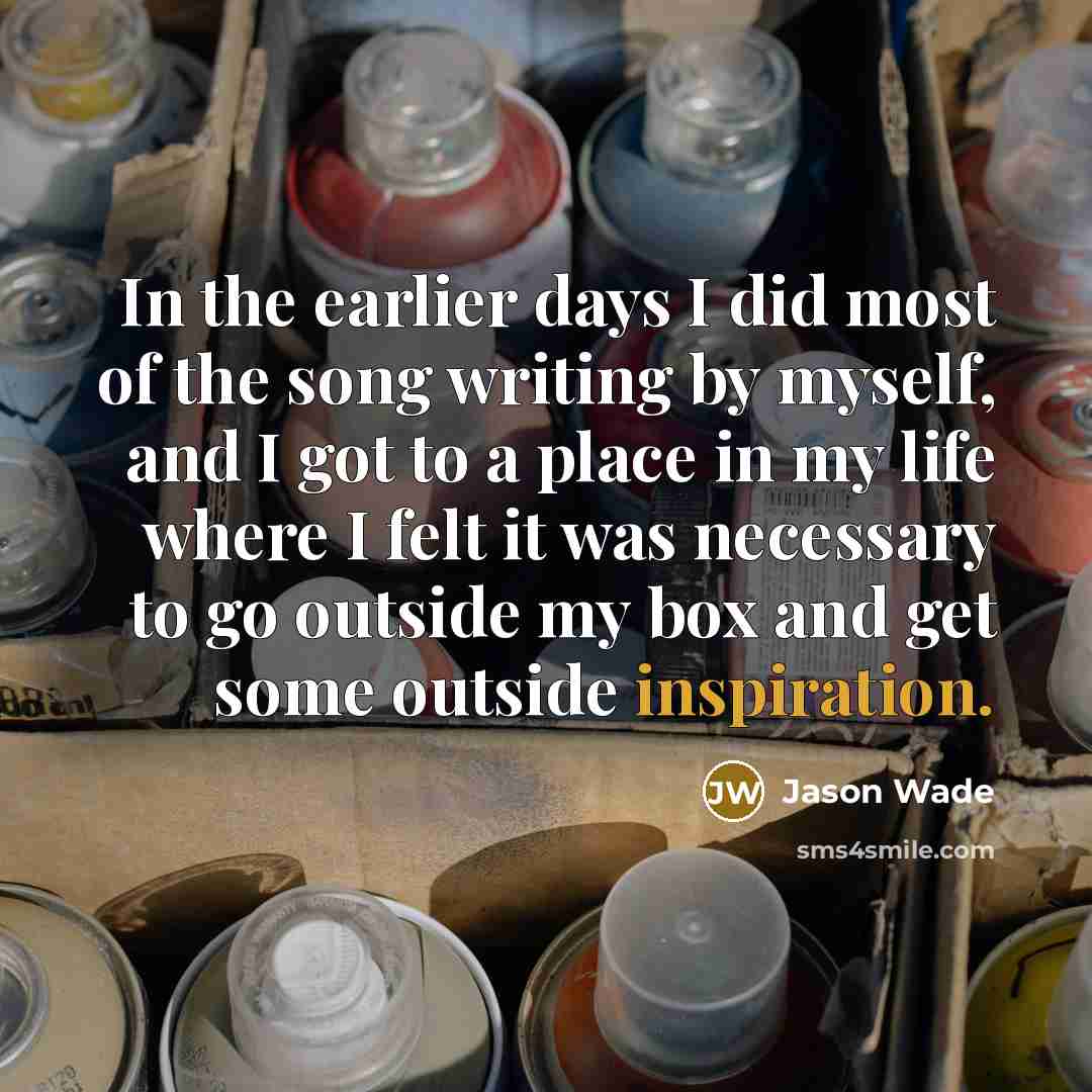 “In the earlier days I did most of the song…” quote by Jason Wade