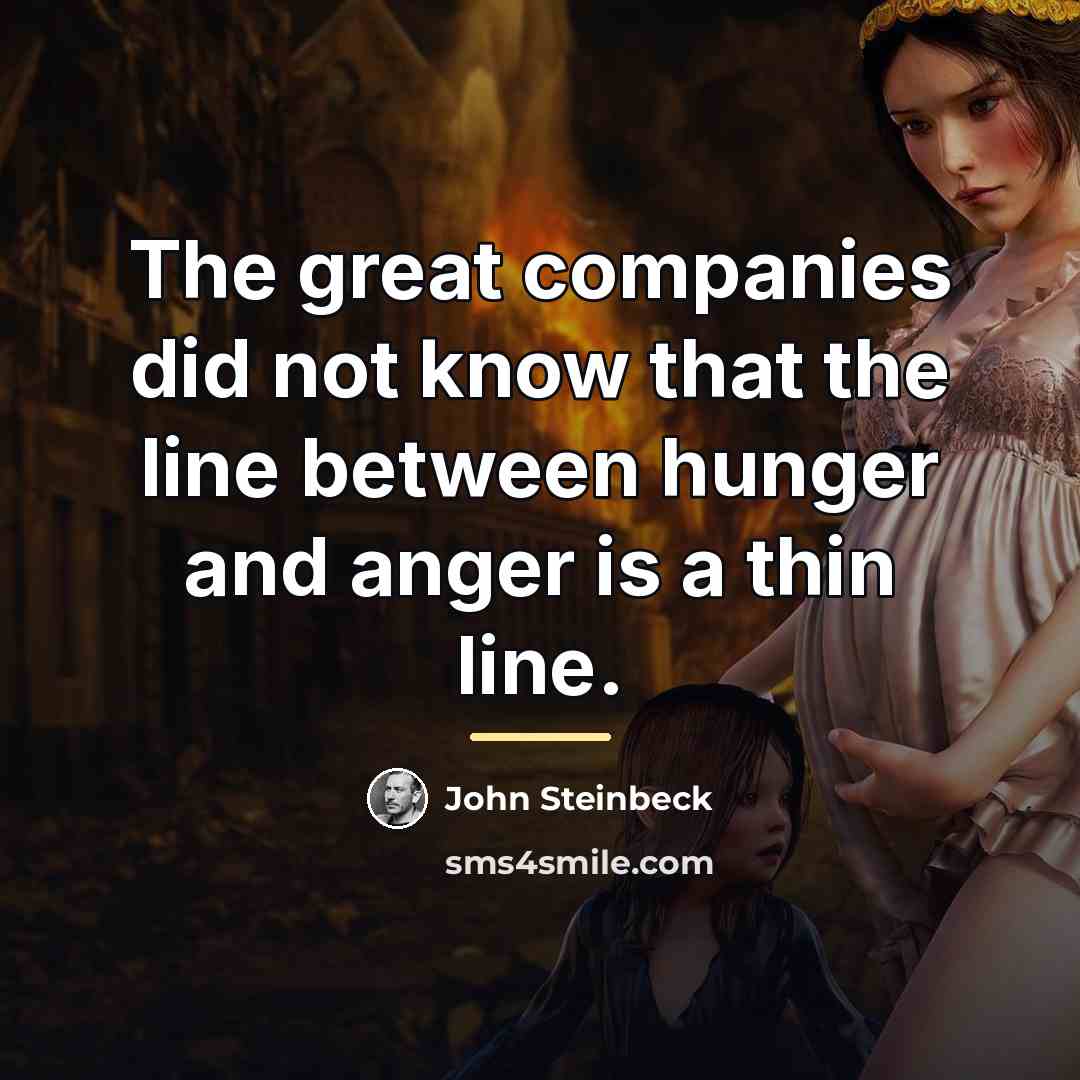 “The great companies did not know that the line between…” quote by John Steinbeck