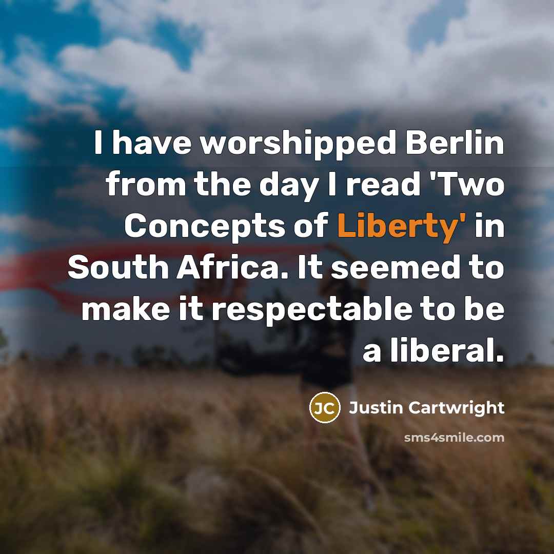 “I have worshipped Berlin from the day I read 'Two…” quote by Justin Cartwright