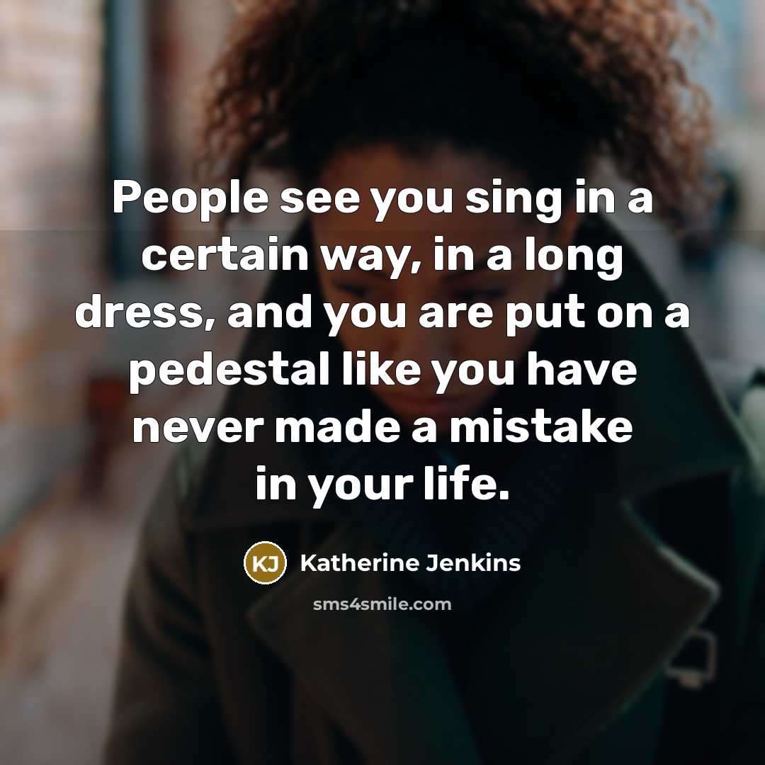 “People see you sing in a certain way, in a…” quote by Katherine Jenkins