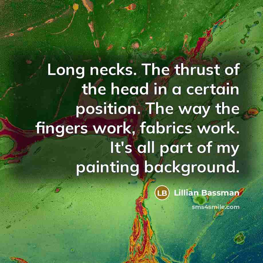 “Long necks. The thrust of the head in a certain…” quote by Lillian Bassman