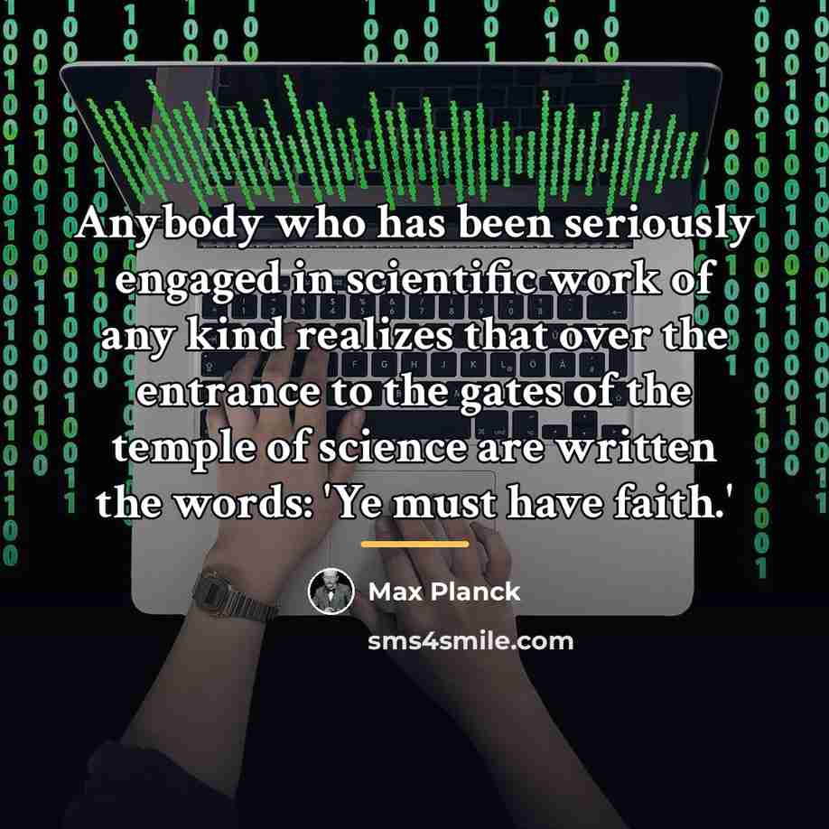 “Anybody who has been seriously engaged in scientific work of…” quote by Max Planck