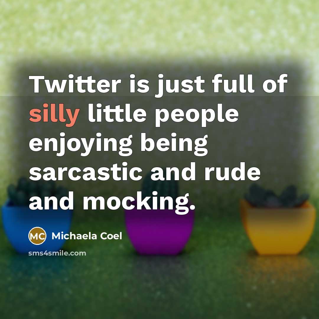 “Twitter is just full of silly little people enjoying being…” quote by Michaela Coel