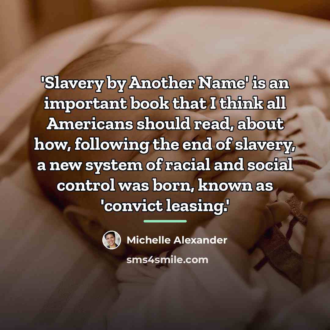 “'Slavery by Another Name' is an important book that I…” quote by Michelle Alexander