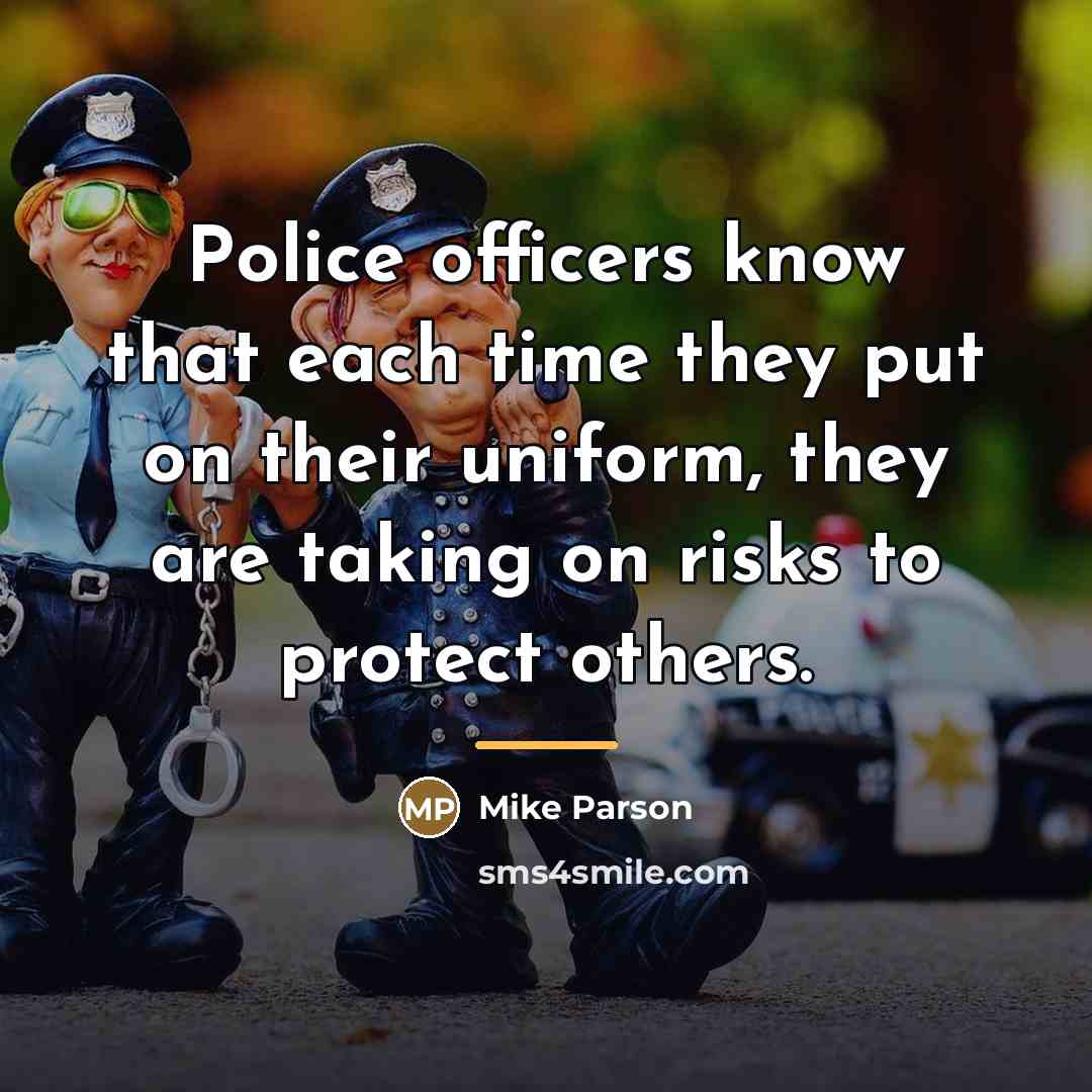 “Police officers know that each time they put on their…” quote by Mike Parson
