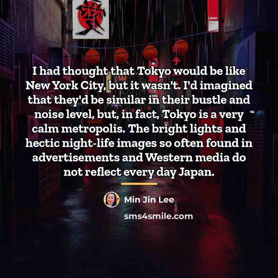 “I had thought that Tokyo would be like New York…” quote by Min Jin Lee