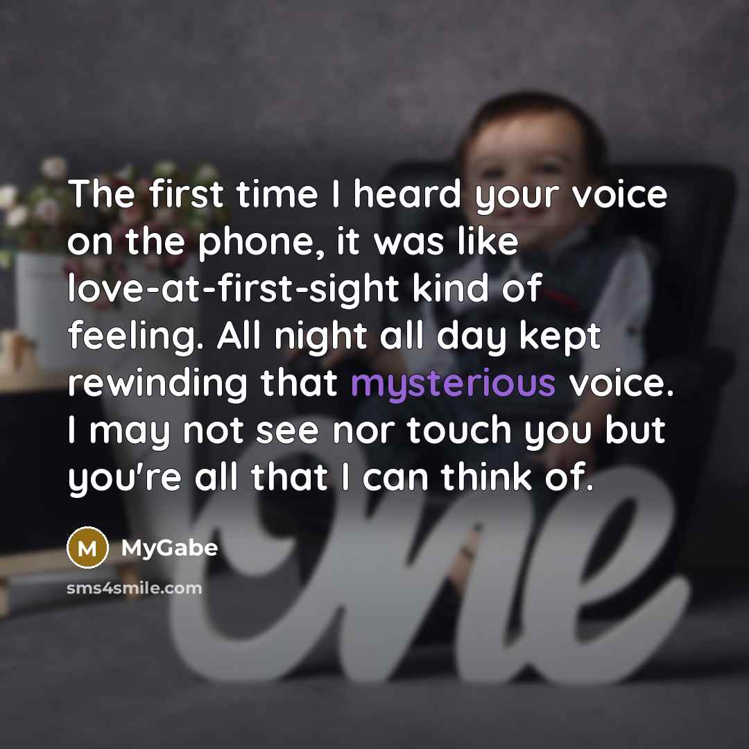 “The first time I heard your voice on the phone,…” quote by MyGabe