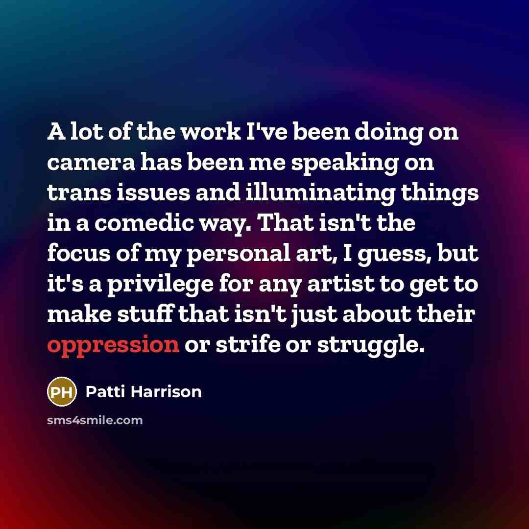 “A lot of the work I've been doing on camera…” quote by Patti Harrison