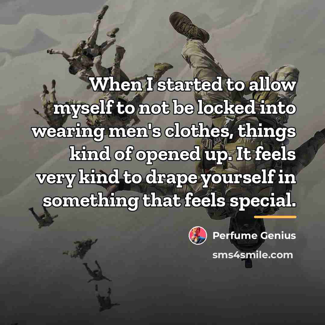 “When I started to allow myself to not be locked…” quote by Perfume Genius