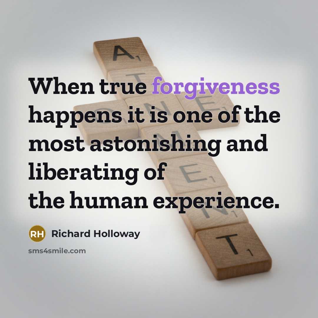“When true forgiveness happens it is one of the most…” quote by Richard Holloway