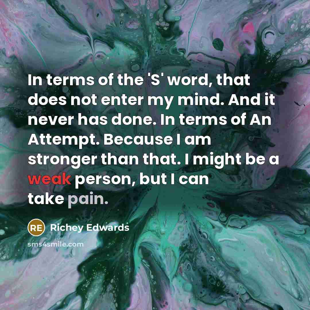 “In terms of the 'S' word, that does not enter…” quote by Richey Edwards