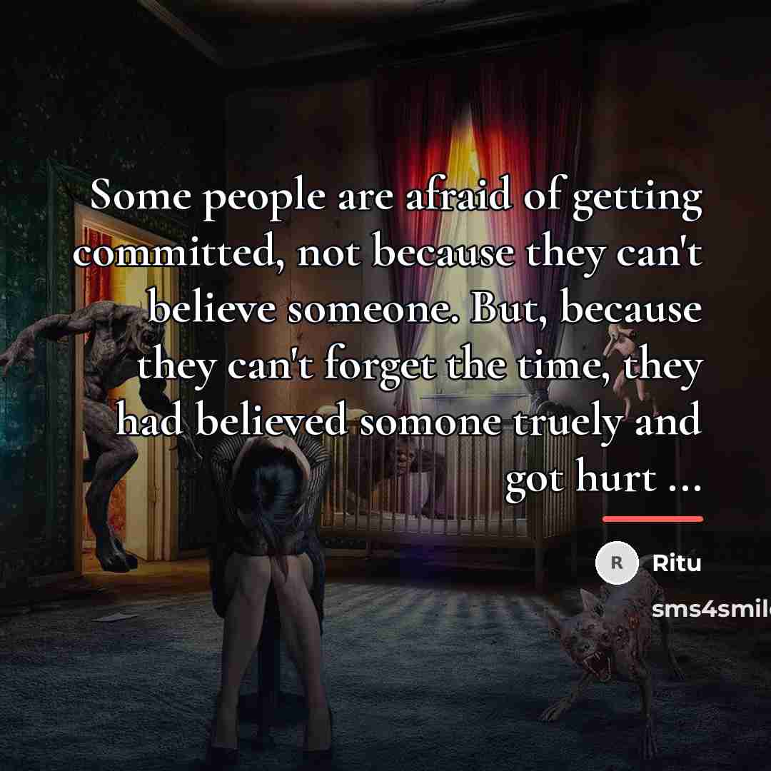 “Some people are afraid of getting committed, not because they…” quote by Ritu