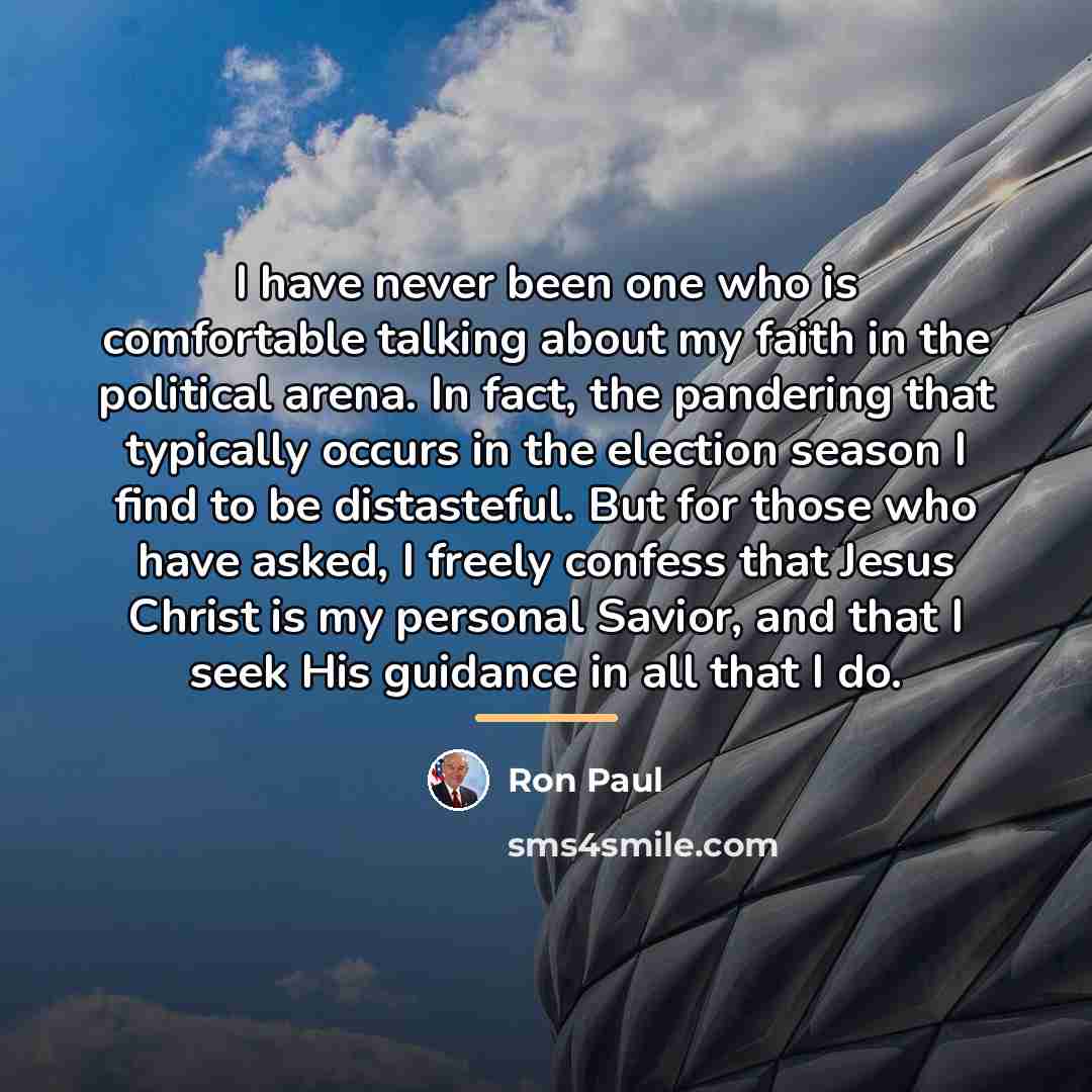 “I have never been one who is comfortable talking about…” quote by Ron Paul