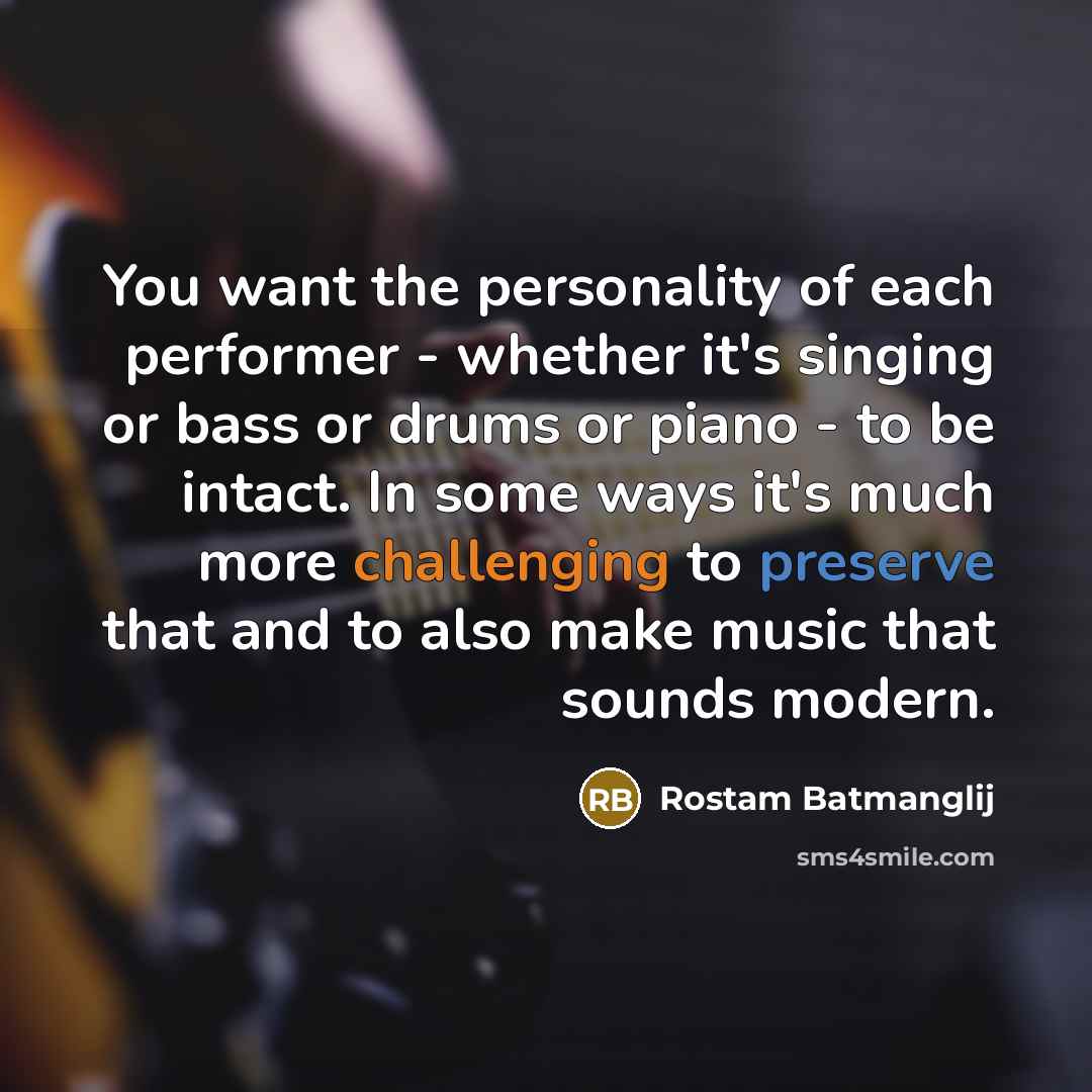 “You want the personality of each performer - whether it's…” quote by Rostam Batmanglij