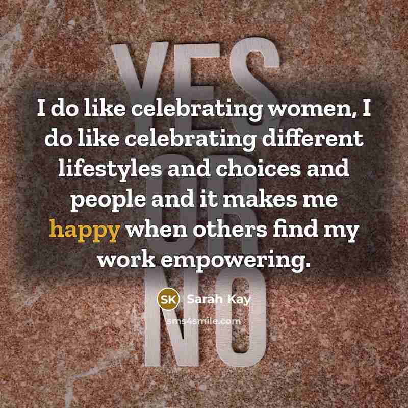 “I do like celebrating women, I do like celebrating different…” quote by Sarah Kay