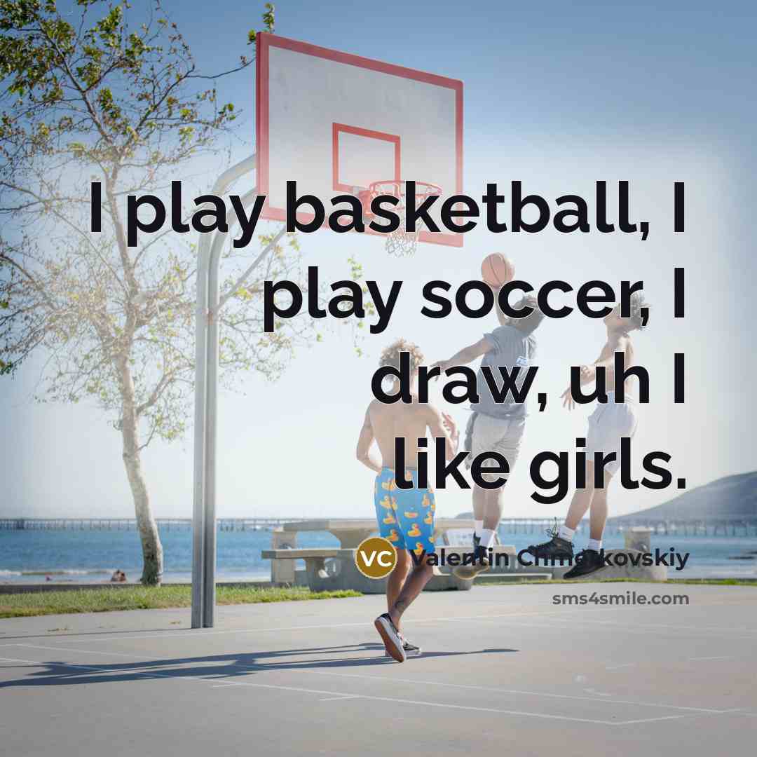 “I play basketball, I play soccer, I draw, uh I…” quote by Valentin Chmerkovskiy