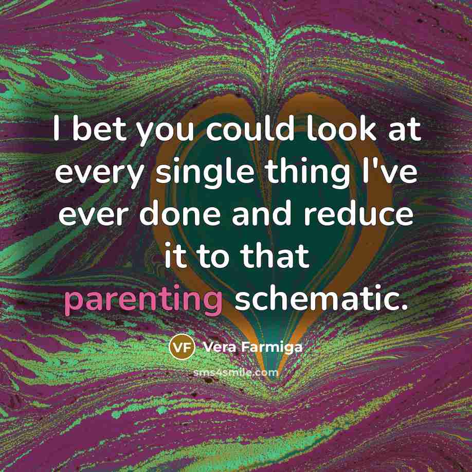 “I bet you could look at every single thing I've…” quote by Vera Farmiga