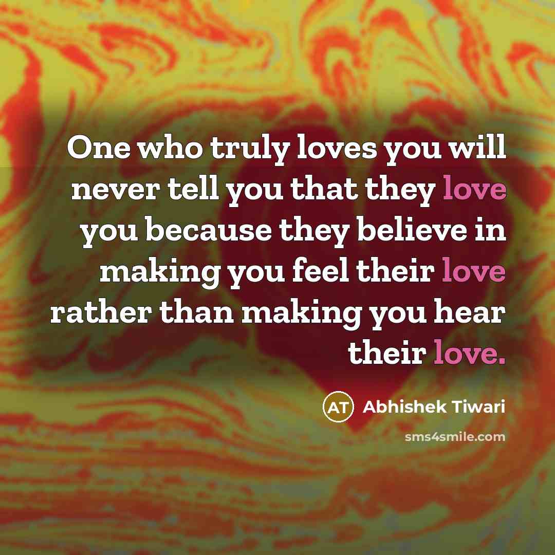 “One who truly loves you will never tell you that…” quote by Abhishek Tiwari