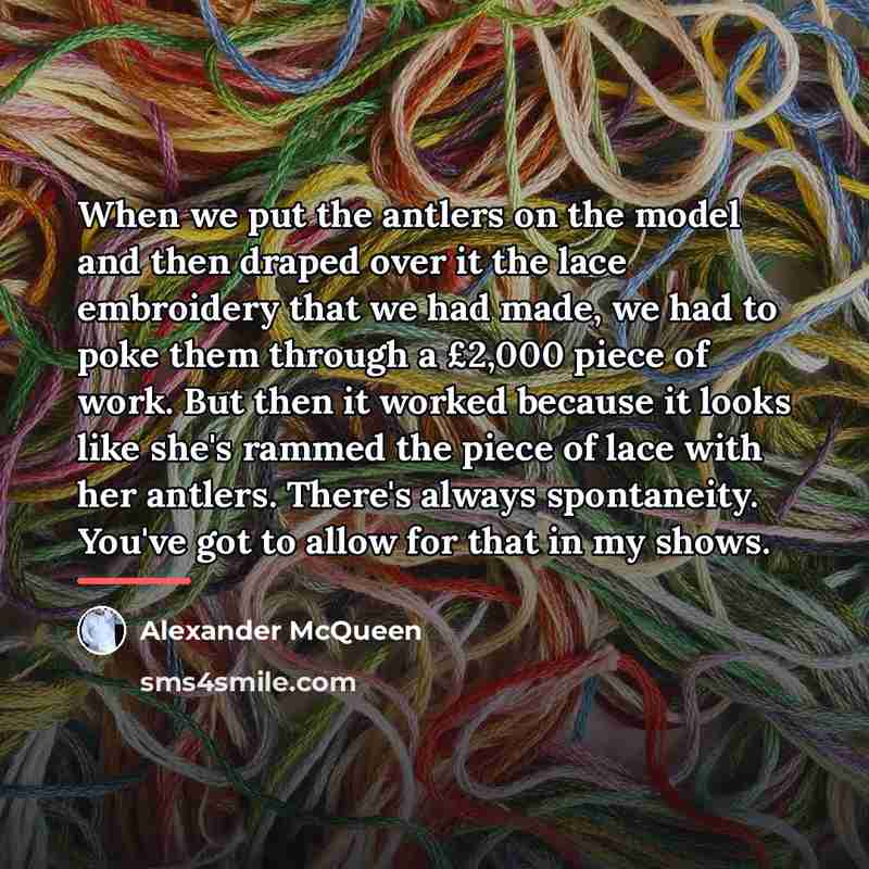 “When we put the antlers on the model and then…” quote by Alexander McQueen