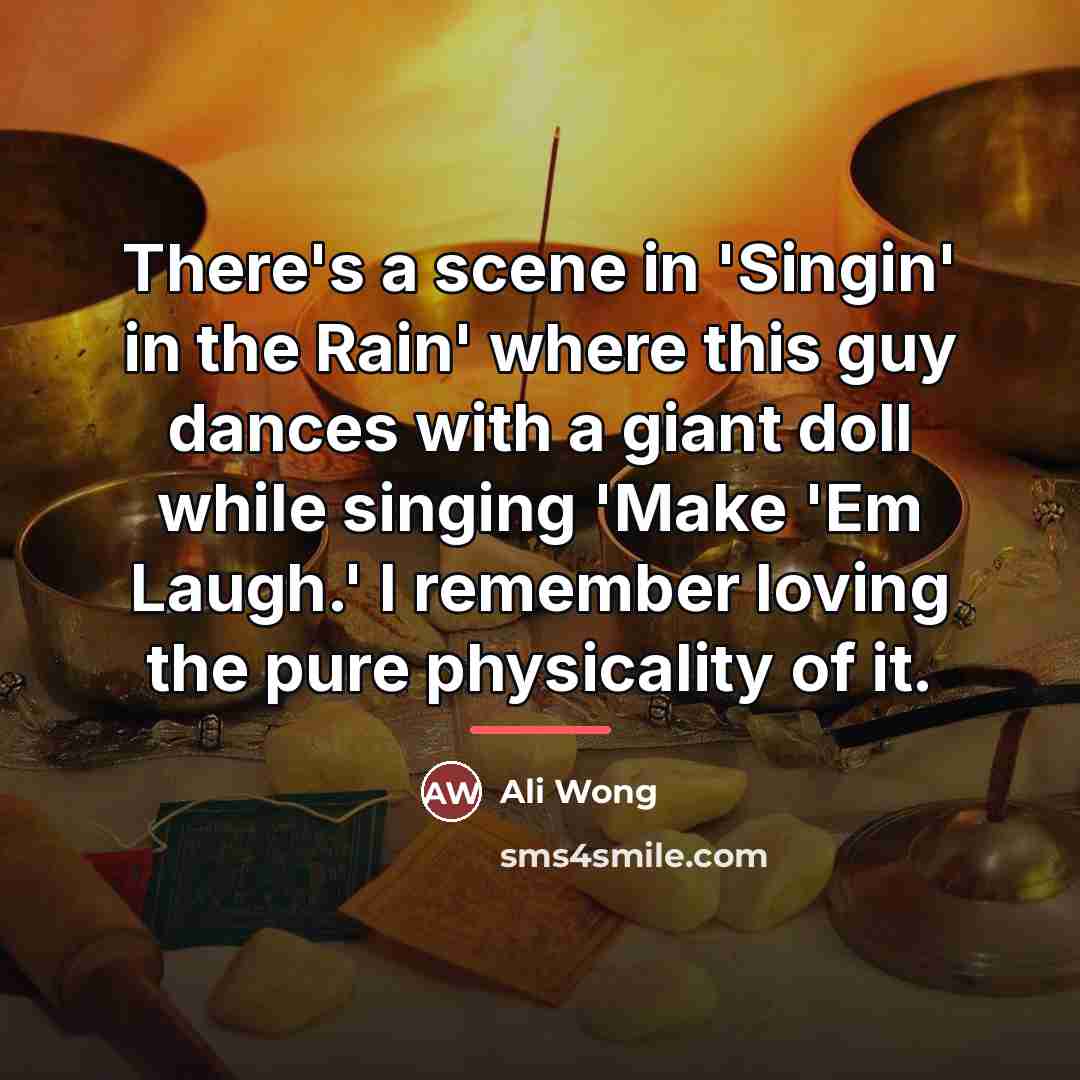 “There's a scene in 'Singin' in the Rain' where this…” quote by Ali Wong