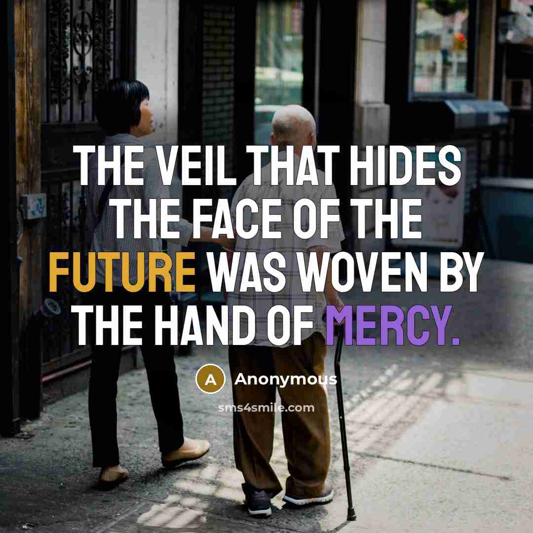 “The veil that hides the face of the future was…” quote by Anonymous