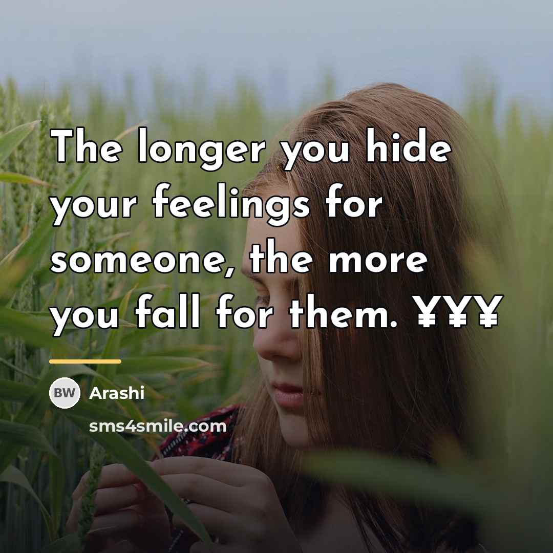 “The longer you hide your feelings for someone, the more…” quote by Arashi