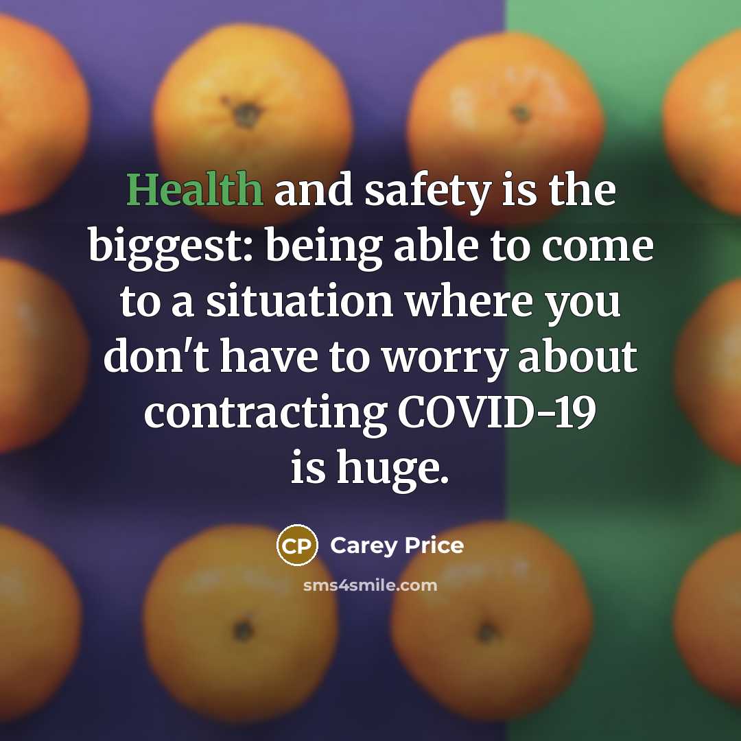 “Health and safety is the biggest: being able to come…” quote by Carey Price