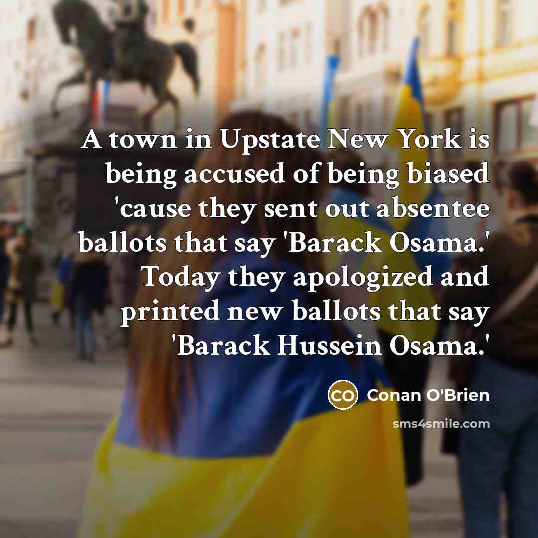 “A town in Upstate New York is being accused of…” quote by Conan O'Brien