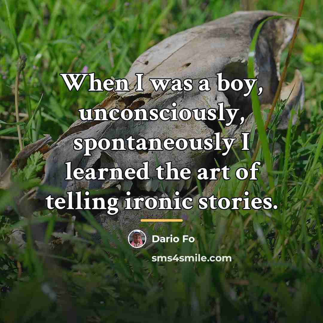 “When I was a boy, unconsciously, spontaneously I learned the…” quote by Dario Fo