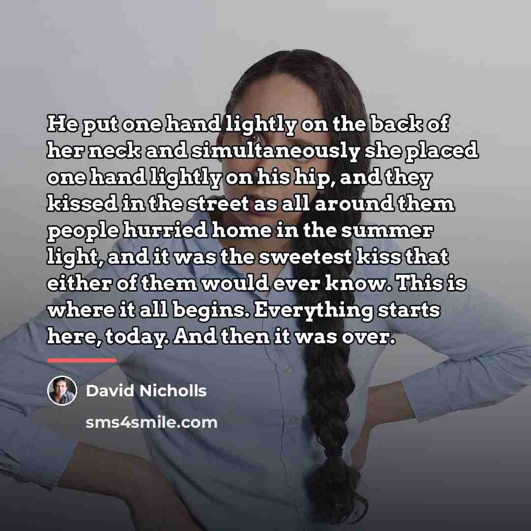 “He put one hand lightly on the back of her…” quote by David Nicholls