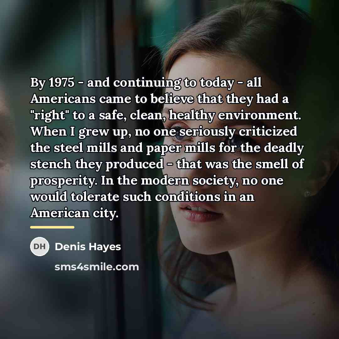 “By 1975 - and continuing to today - all Americans…” quote by Denis Hayes