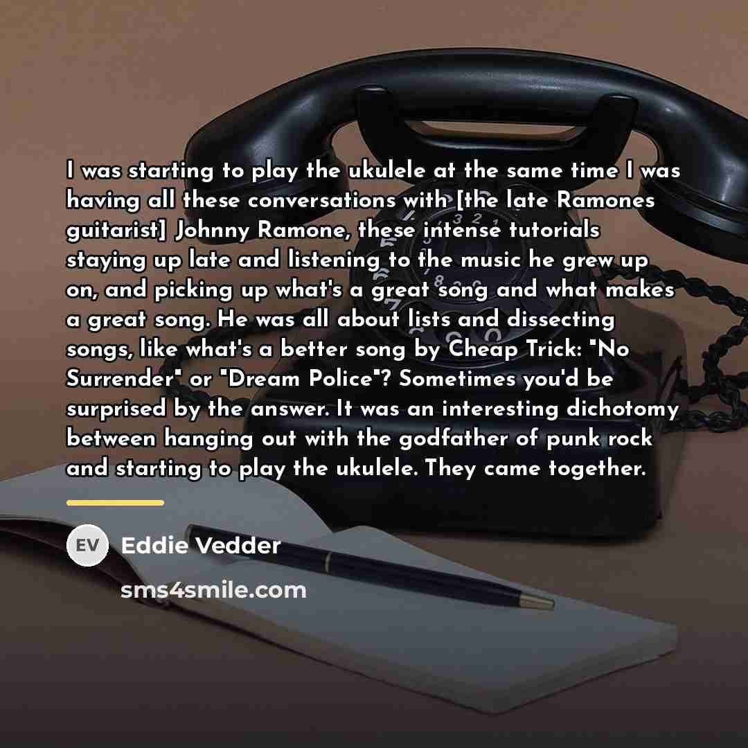 “I was starting to play the ukulele at the same…” quote by Eddie Vedder