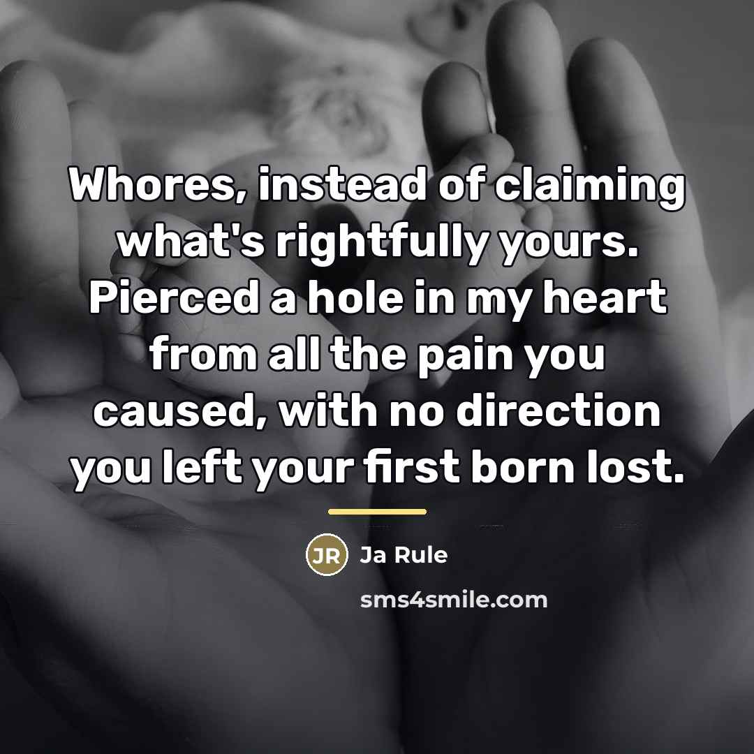“Whores, instead of claiming what's rightfully yours. Pierced a hole…” quote by Ja Rule