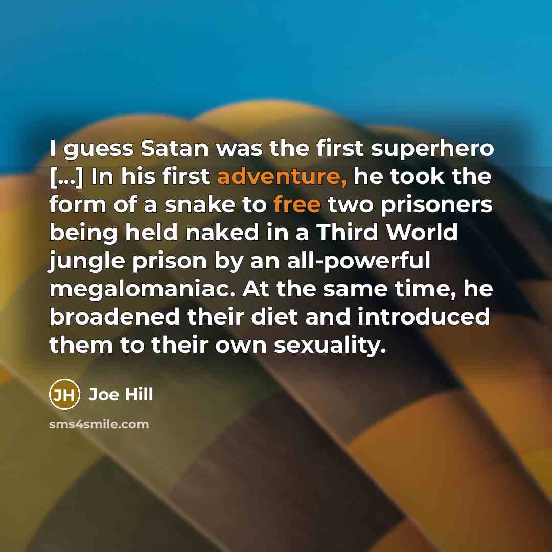“I guess Satan was the first superhero [...] In his…” quote by Joe Hill