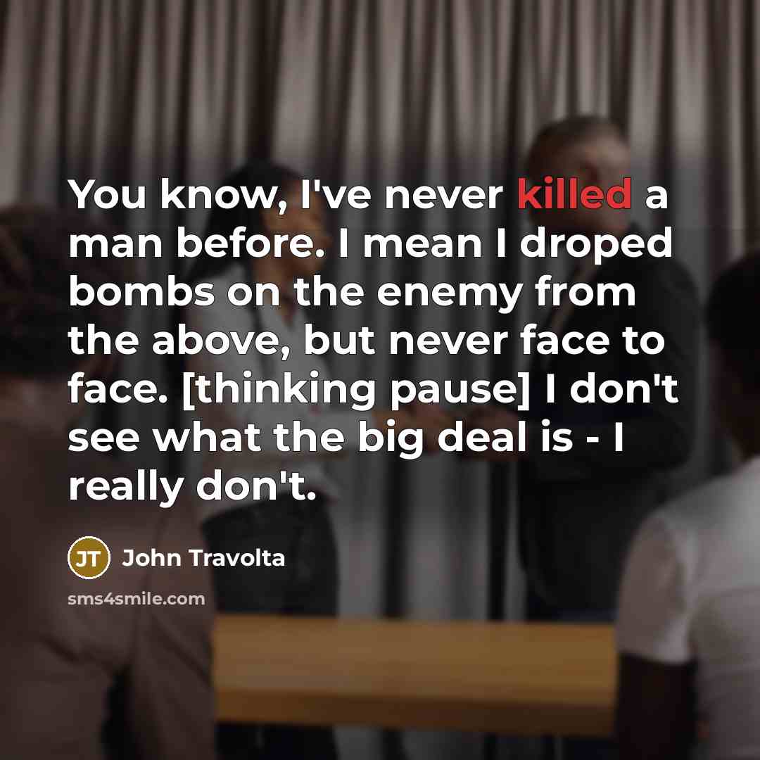 “You know, I've never killed a man before. I mean…” quote by John Travolta