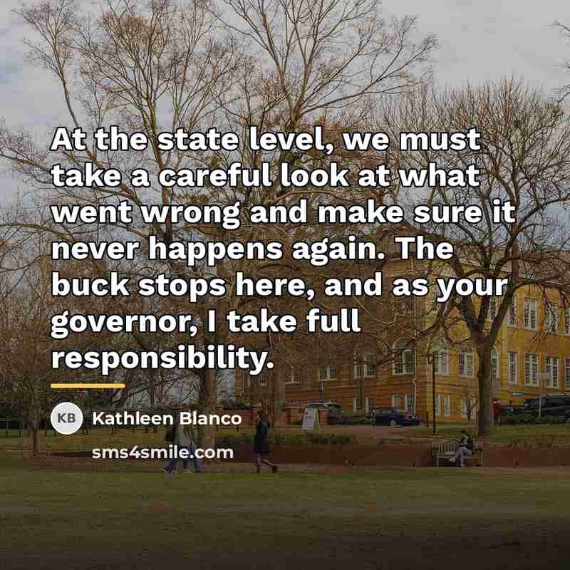 “At the state level, we must take a careful look…” quote by Kathleen Blanco