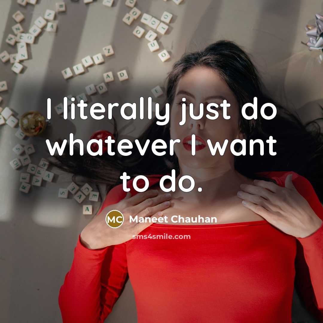 “I literally just do whatever I want to do.…” quote by Maneet Chauhan
