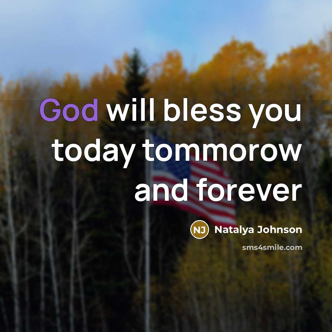 “God will bless you today tommorow and forever…” quote by Natalya Johnson