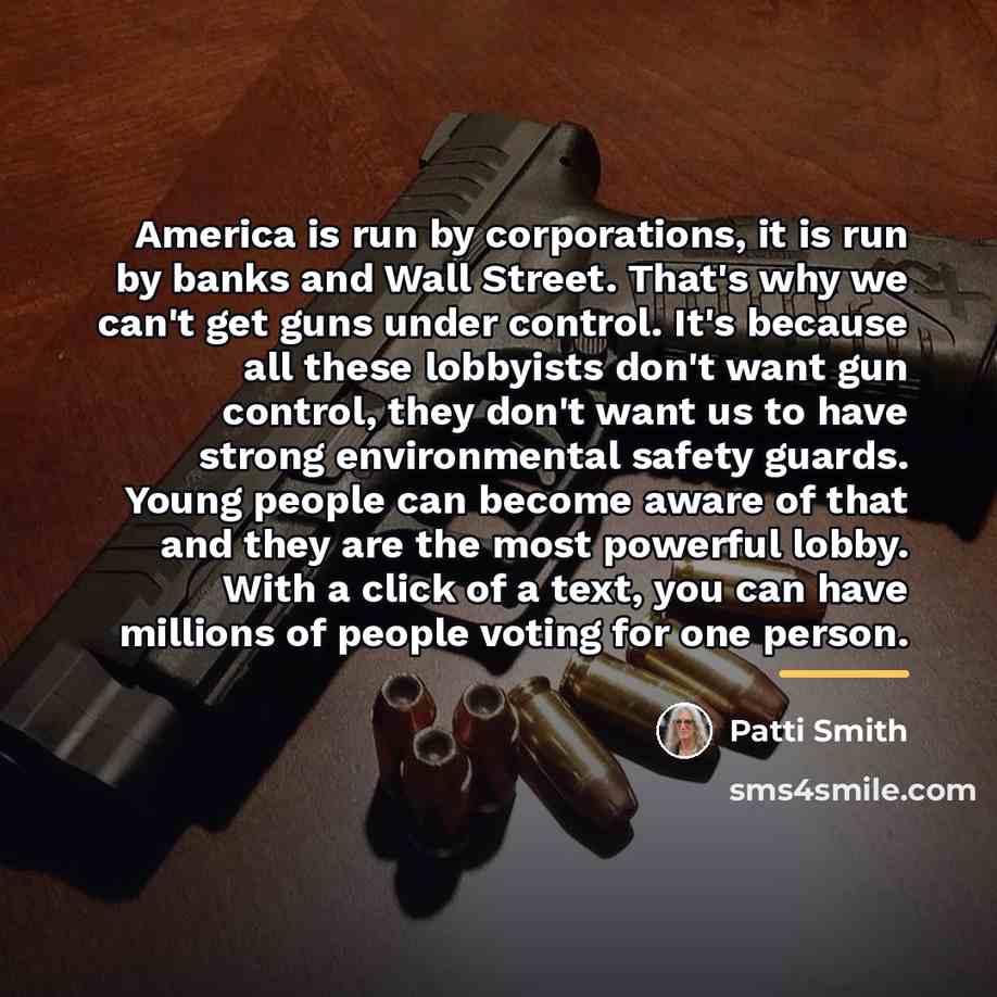 “America is run by corporations, it is run by banks…” quote by Patti Smith