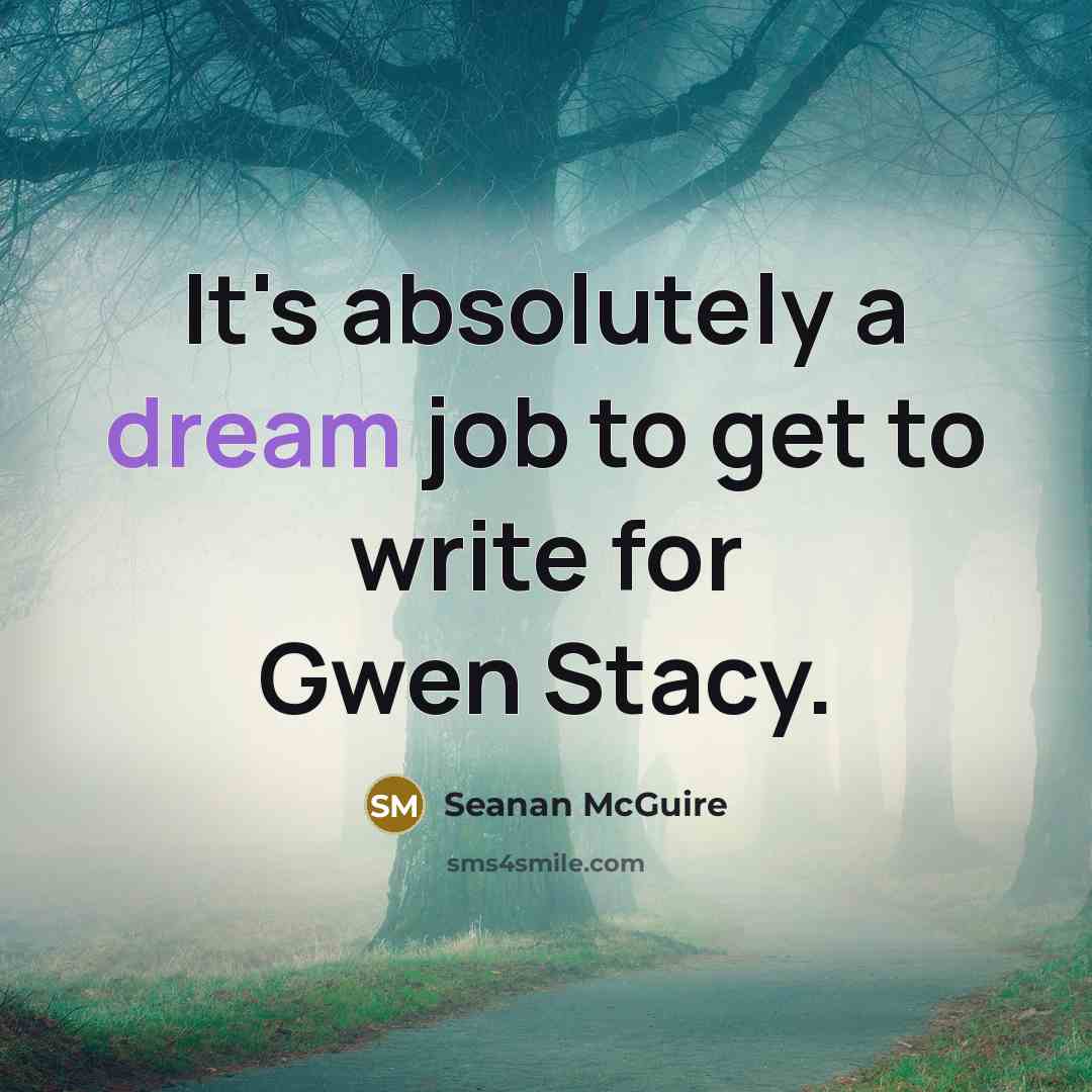 “It's absolutely a dream job to get to write for…” quote by Seanan McGuire