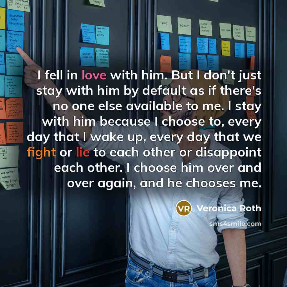 “I fell in love with him. But I don't just…” quote by Veronica Roth
