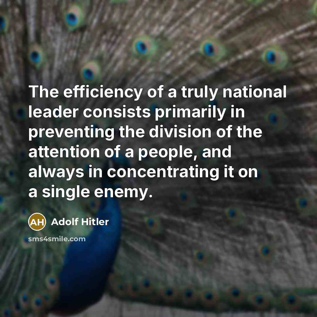 “The efficiency of a truly national leader consists primarily in…” quote by Adolf Hitler