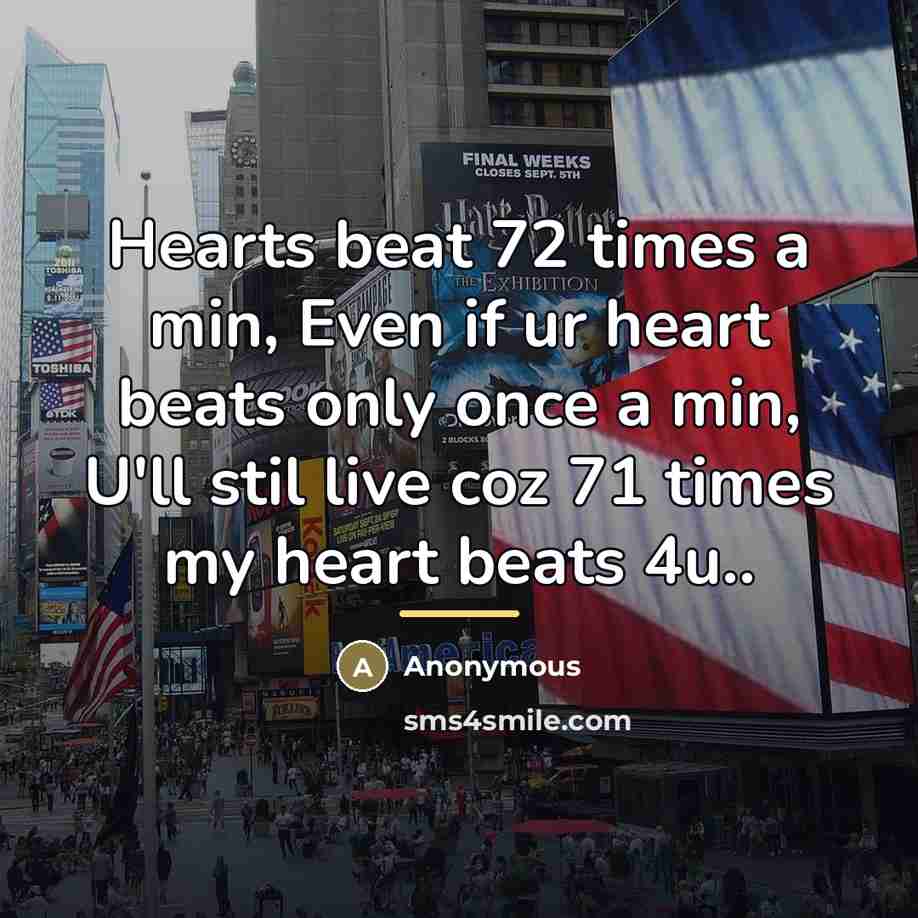 “Hearts beat 72 times a min, Even if ur heart…” quote by Anonymous