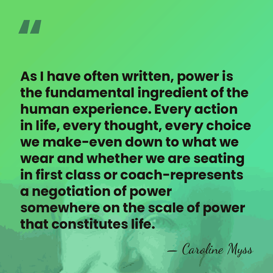 As I have often written, power is the fundamental ingredient of the&hellip; - Caroline Myss