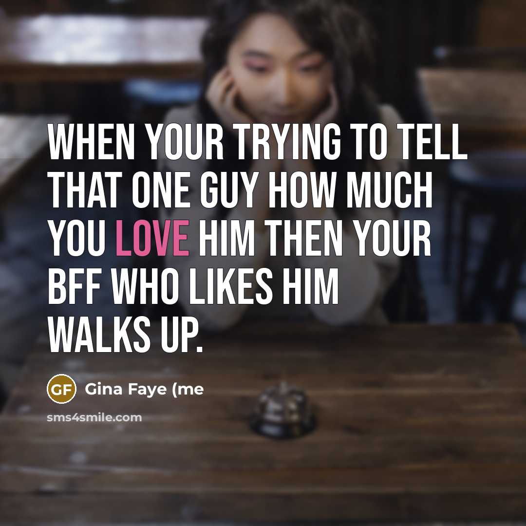 “When your trying to tell that one guy how much…” quote by Gina Faye (me
