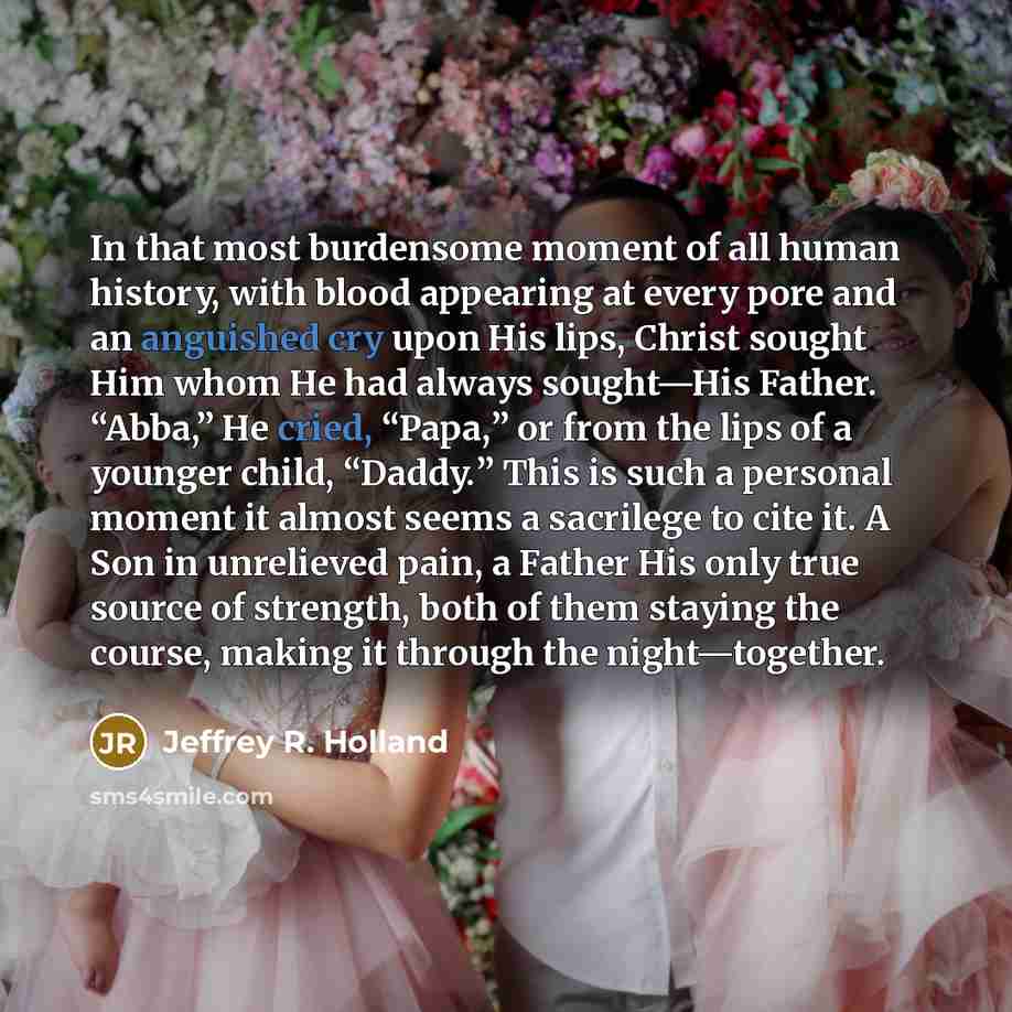 “In that most burdensome moment of all human history, with…” quote by Jeffrey R. Holland