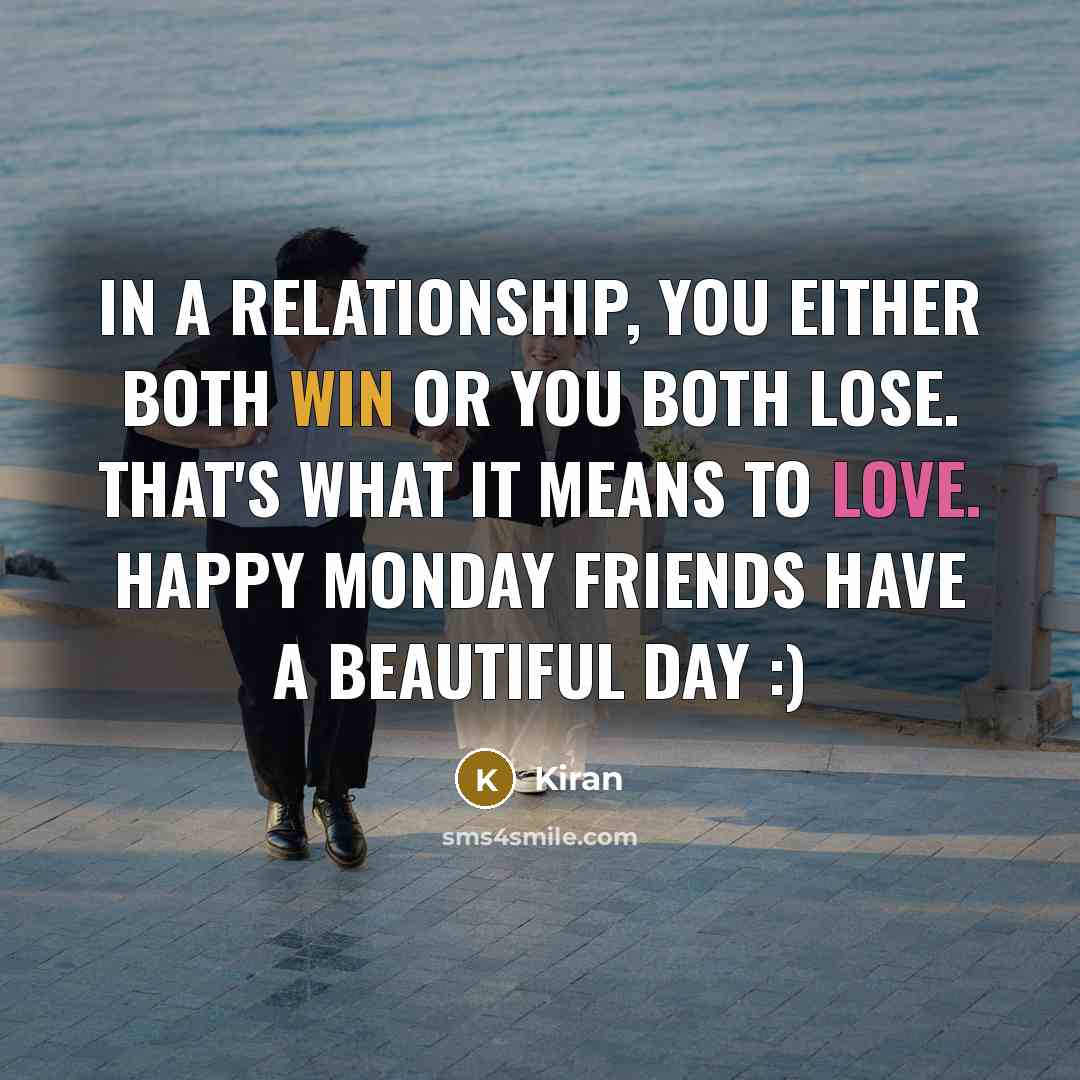 “In a relationship, you either both win or you both…” quote by Kiran