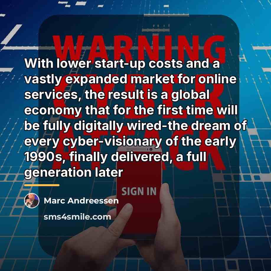 “With lower start-up costs and a vastly expanded market for…” quote by Marc Andreessen