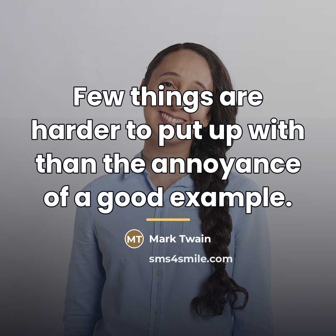 “Few things are harder to put up with than the…” quote by Mark Twain