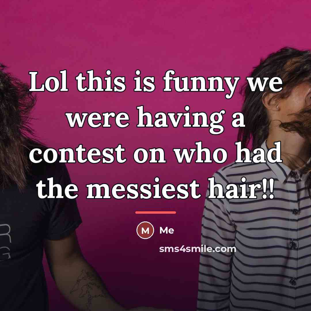 “Lol this is funny we were having a contest on…” quote by Me